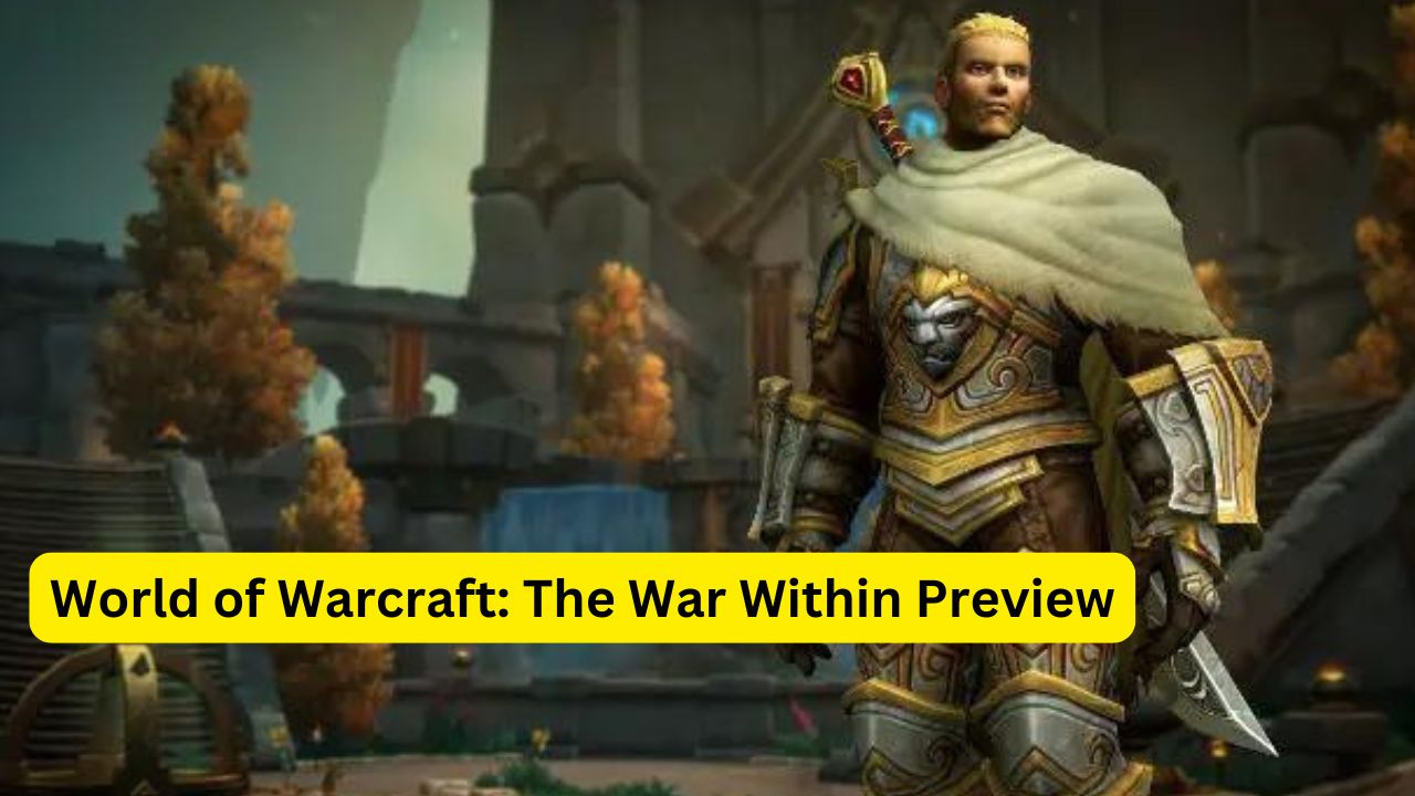 World of Warcraft: The War Within Preview