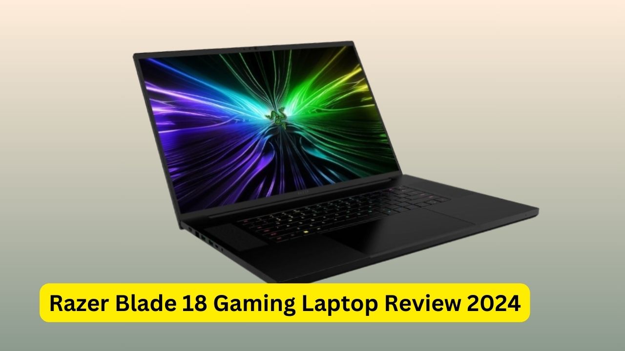 Razer Blade 18 Gaming Laptop Review 2024